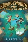 Strangeworlds Travel Agency - L. D. Lapinski - 9781534483521