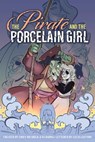 The Pirate and the Porcelain Girl - Emily Riesbeck ; Lucas Gattoni ; NJ Barna - 9781534487772