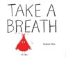 Take a Breath - Sujean Rim - 9781534492547