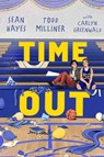 Time Out - Sean Hayes ; Todd Milliner ; Carlyn Greenwald - 9781534492639