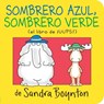 Sombrero Azul, Sombrero Verde (Blue Hat, Green Hat) - Sandra Boynton - 9781534496651