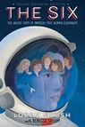 The Six -- Young Readers Edition: The Untold Story of America's First Women Astronauts - Loren Grush - 9781534497047