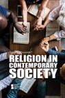 Religion in Contemporary Society - Avery Elizabeth Hurt - 9781534507623