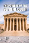 The Powers of the Supreme Court - Avery Elizabeth Hurt - 9781534510258