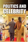 Politics and Celebrity - Lisa Idzikowski - 9781534510289