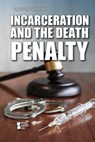 Incarceration and the Death Penalty - Ashley Renee Hampson - 9781534510302