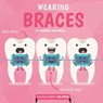 Wearing Braces - Harriet Brundle - 9781534529458