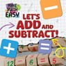 Let's Add and Subtract! - Noah Leatherland - 9781534550919