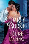 The Duke of Daring - BURKE,  Darcy - 9781534764309
