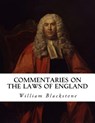 Commentaries on the Laws of England - William Blackstone - 9781534778702