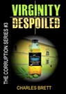 Virginity Despoiled - Charles Brett - 9781534796287