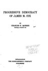 Progressive Democracy of James M. Cox - MORRIS,  Charles E. - 9781534885295