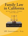 Family Law in California: with Cases, Codes and Rules - Lw Greenberg Esq - 9781534938595