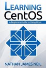 Learning Centos - NEIL,  Nathan James - 9781534951662