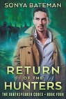 Return of the Hunters - BATEMAN,  Sonya - 9781534983618