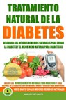Tratamiento Natural de La Diabetes: Descubra Los Mejores Remedios Naturales Para Curar La Diabetes y el Mejor Menu Natural Para Diabeticos - Mario Fortunato - 9781535013857