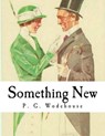 Something New - P. G. Wodehouse - 9781535057714