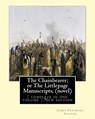 The Chainbearer; or The Littlepage Manuscripts, By J. Fenimore Cooper A NOVEL: ( complete in one volume ) New edition - James Fenimore Cooper - 9781535107303