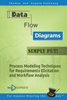 Data Flow Diagrams - Simply Put! - Angela Hathaway ; Thomas Hathaway - 9781535110136