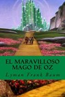 El Maravilloso Mago de Oz - Lyman Frank Baum - 9781535217651