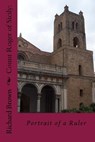 Count Roger of Sicily: Portrait of a Ruler - Richard Brown - 9781535219259