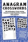 Anagram Crosswords: A unique combination of two challenging puzzle types; Anagram puzzles will provide hours of fun and plenty of brain-teasing activi - Clarity Media - 9781535251488