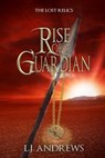 Rise of a Guardian - Lj Andrews - 9781535314626