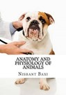 Anatomy & Physiology Of Animals -  - 9781535430845