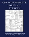 CBT Worksheets for Panic Attacks - MANNING,  Dr James - 9781535558860