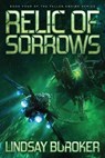 Relic of Sorrows: Fallen Empire, Book 4 - Lindsay A. Buroker - 9781535569521