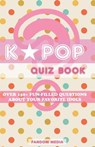 Kpop Quiz Book - MEDIA,  Fandom - 9781535583251
