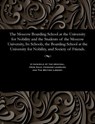 The Moscow Boarding School at the University for Nobility and the Students of the Moscow University, Its Schools, the Boarding School at the University for Nobility, and Society of Friends. - Nikolai Vasil'evich Sushkov - 9781535813709