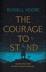 COURAGE TO STAND - Russell D. Moore - 9781535998536