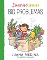 Juana and Lucas: Big Problemas - Juana Medina - 9781536201314