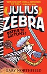 JULIUS ZEBRA BATTLE W/THE BRIT - Gary Northfield - 9781536206364