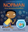 Norman: One Amazing Goldfish! - Kelly Bennett - 9781536206715