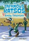 The Infamous Ratsos: Ratty Tattletale - Kara Lareau - 9781536207460