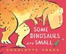 Some Dinosaurs Are Small - Charlotte Voake - 9781536209365