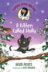 Jasmine Green Rescues: A Kitten Called Holly - Helen Peters - 9781536210279
