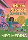 Merci Suárez Changes Gears - Meg Medina - 9781536212587