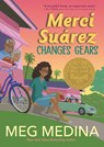Medina, M: Merci Suárez Changes Gears - Meg Medina - 9781536212587