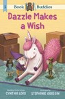 Book Buddies: Dazzle Makes a Wish - Cynthia Lord - 9781536213560
