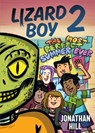 Lizard Boy 2: The Most Perfect Summer Ever - Jonathan Hill - 9781536216479