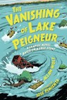 The Vanishing of Lake Peigneur: A Graphic Novel Based on a True Story - Allan Wolf - 9781536217438