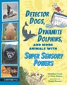DETECTOR DOGS DYNAMITE DOLPHIN - Cara Giaimo - 9781536219128