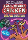 Two-Headed Chicken: Beak to the Future - Tom Angleberger - 9781536223224
