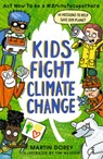 Kids Fight Climate Change: ACT Now to Be a #2minutesuperhero - Martin Dorey - 9781536223491