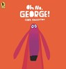 Oh No, George! - Chris Haughton - 9781536227789