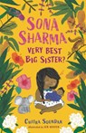 Soundar, C: Sona Sharma, Very Best Big Sister? - Chitra Soundar - 9781536230406