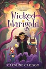 Wicked Marigold - Caroline Carlson - 9781536230499